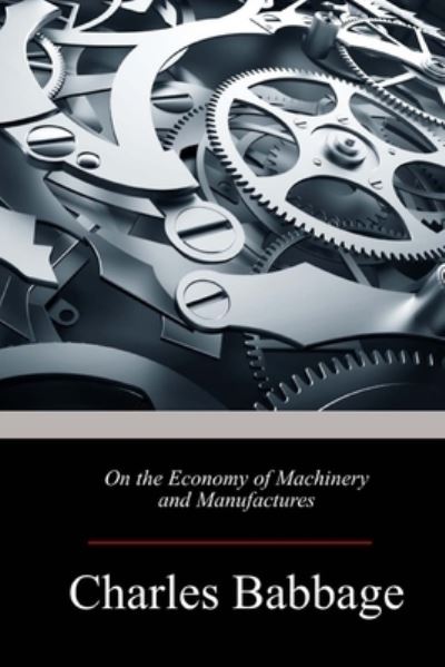 Cover for Charles Babbage · On the Economy of Machinery and Manufactures (Pocketbok) (2017)