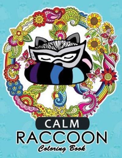 Tiny Cactus Publishing · Calm Raccoon Coloring Book for Adults (Taschenbuch) (2017)
