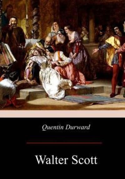 Cover for Walter Scott · Quentin Durward (Paperback Book) (2017)
