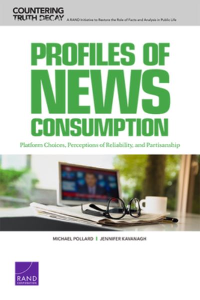 Cover for Michael Pollard · Profiles of News Consumption: Platform Choices, Perceptions of Reliability, and Partisanship (Paperback Book) (2021)