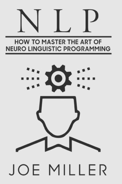 Cover for Joe Miller · Neuro Linguistic Programming (Paperback Book) (2017)