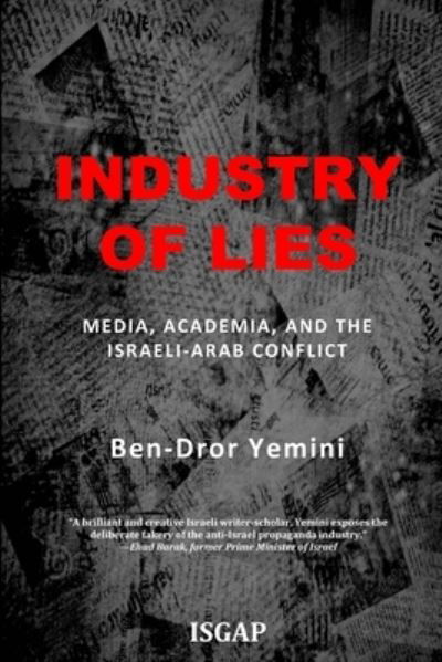 Industry of Lies - Ben-Dror Yemini - Bücher - Createspace Independent Publishing Platf - 9781979061438 - 24. Oktober 2017