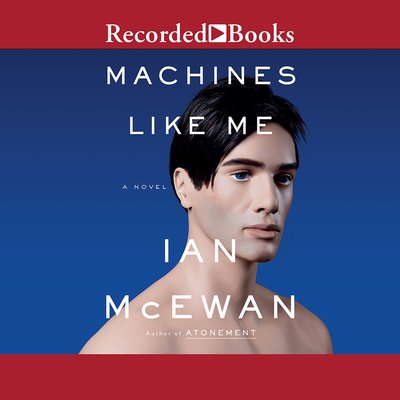 Cover for Ian Mcewan · Machines Like Me CD (Audiobook (CD)) (2019)