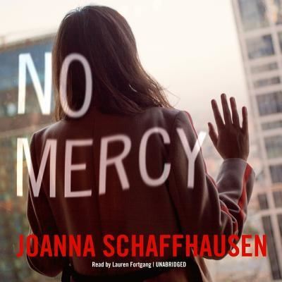 No Mercy Lib/E - Joanna Schaffhausen - Music - Blackstone Publishing - 9781982593438 - January 15, 2019