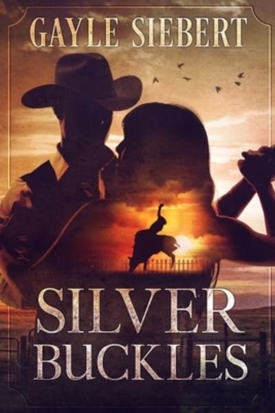 Silver Buckles - Gayle Siebert - Böcker - INDEPENDENTLY PUBLISHED - 9781983228438 - 3 augusti 2018