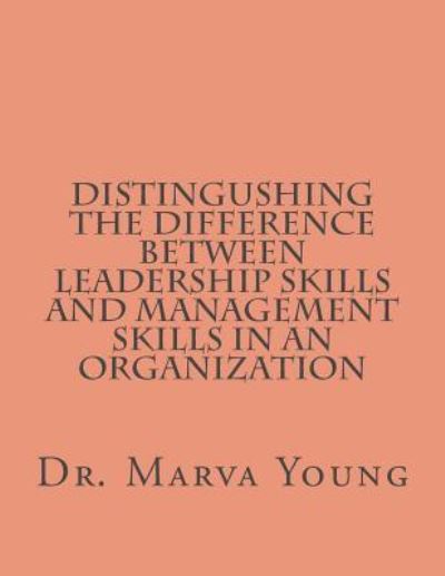 Cover for Marva L Young · Distingushing between Leadership Skills and Management Skills (Paperback Book) (2018)