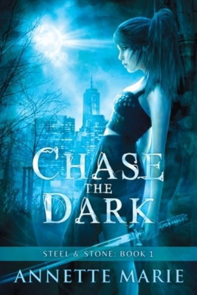 Cover for Annette Marie · Chase the Dark (Paperback Book) (2014)
