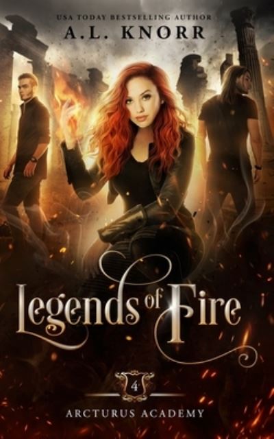 Cover for A L Knorr · Legends of Fire (Paperback Book) (2021)