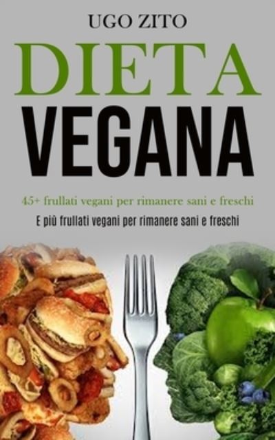 Cover for Ugo Zito · Dieta Vegana (Paperback Book) (2020)