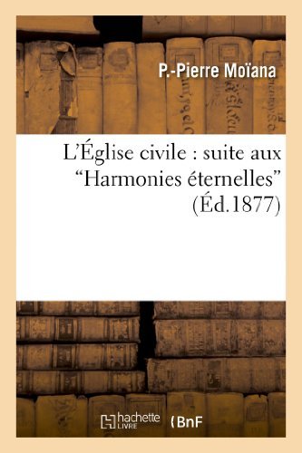 Cover for Moiana-p-p · L Eglise Civile: Suite Aux &quot;Harmonies Eternelles&quot; (Paperback Bog) [French edition] (2013)