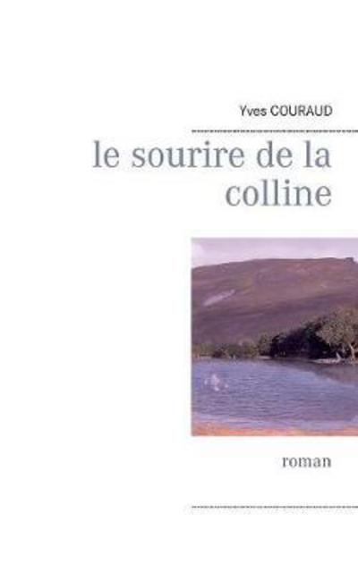 Cover for Yves Couraud · Le sourire de la colline (Paperback Book) (2017)