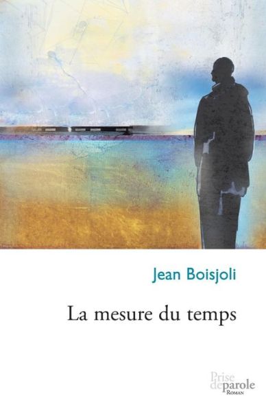 Cover for Jean Boisjoli · La Mesure Du Temps (Paperback Book) (2016)