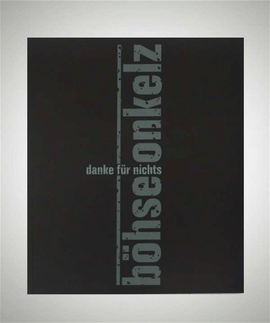 Cover for Edmund Hartsch · Böhse Onkelz - Danke Für Nichts ( Biografie) (Bok) (2007)