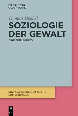 Cover for Hoebel · Soziologie der Gewalt (Book) (2024)