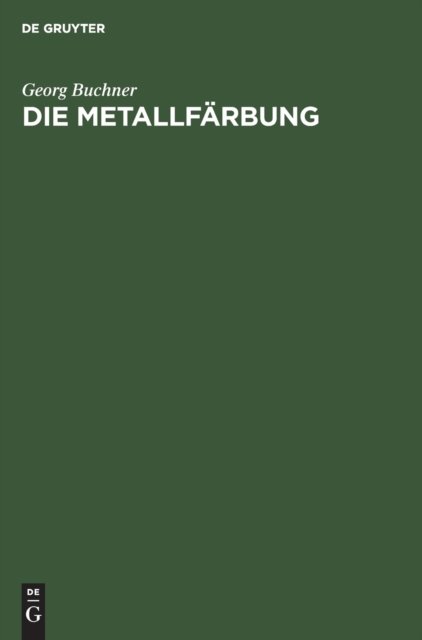 Cover for Georg Buchner · Die Metallfrbung (N/A) (1920)