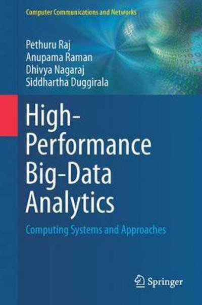 Cover for Pethuru Raj · High-Performance Big-Data Analytics: Computing Systems and Approaches - Computer Communications and Networks (Hardcover Book) [1st ed. 2015 edition] (2015)