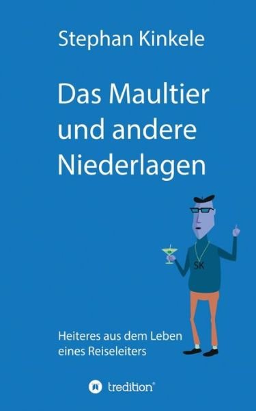 Cover for Kinkele · Das Maultier und andere Niederl (Bok) (2020)