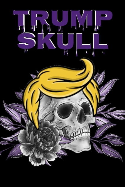 Cover for Los Muerta · Trump Skull (Pocketbok) (2020)
