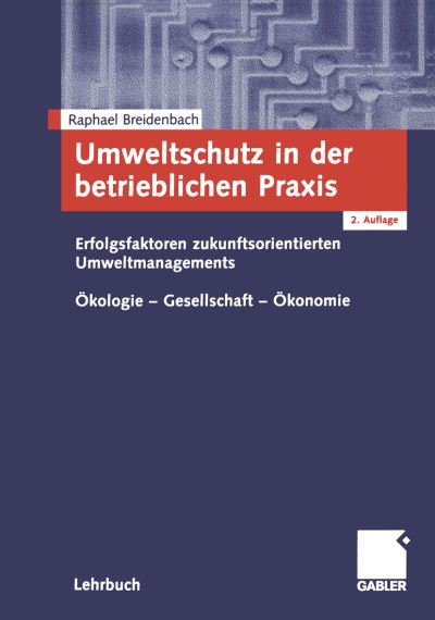 Cover for Raphael Breidenbach · Umweltschutz in der Betrieblichen Praxis (Paperback Book) [2., akt. Aufl. 2002 edition] (2002)