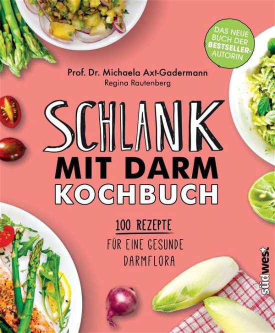 Cover for Axt-Gadermann · Schlank mit Darm Kochbuch (Bog)