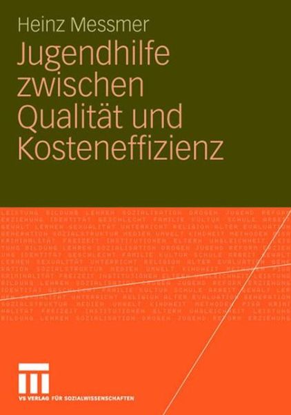 Cover for Heinz Messmer · Jugendhilfe Zwischen Qualitat Und Kosteneffizienz (Paperback Book) [2007 edition] (2007)