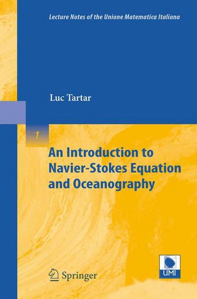 Cover for Luc Tartar · An Introduction to Navier-stokes Equation and Oceanography - Lecture Notes of the Unione Matematica Italiana (Paperback Book) (2006)