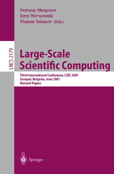 Cover for S Margenov · Large-scale Scientific Computing: Third International Conference, Lssc 2001, Sozopol, Bulgaria, June 6-10, 2001. Revised Papers - Lecture Notes in Computer Science (Paperback Book) (2001)