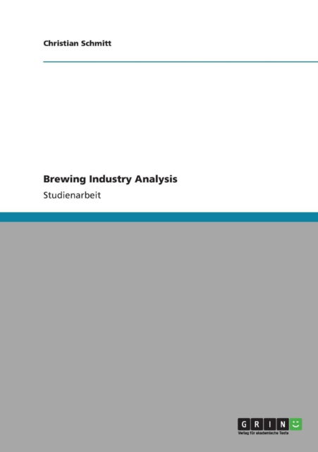 Cover for Christian Schmitt · Brewing Industry Analysis (Paperback Book) [German edition] (2011)