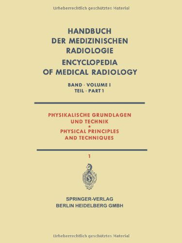 Cover for L. Ackermann · Physikalische Grundlagen und Technik / Physical Principles and Techniques - Handbuch der Medizinischen Radiologie / Encyclopedia of Medical Radiology (Paperback Book) [Softcover reprint of the original 1st ed. 1968 edition] (2014)