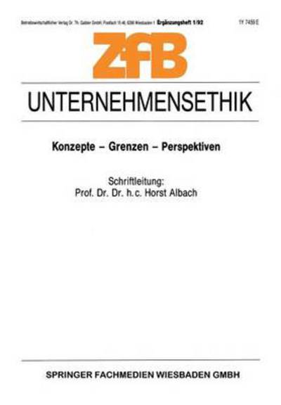 Cover for Horst Albach · Unternehmensethik: Konzepte -- Grenzen -- Perspektiven - Zeitschrift Fur Betriebswirtschaft (Pocketbok) [1992 edition] (2012)