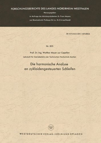 Die Harmonische Analyse an Zykloidengesteuerten Schleifen - Forschungsberichte Des Landes Nordrhein-Westfalen - Walther Meyer Zur Capellen - Kirjat - Vs Verlag Fur Sozialwissenschaften - 9783663034438 - 1961