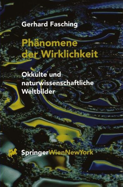 Cover for Gerhard Fasching · Phanomene Der Wirklichkeit: Okkulte Und Naturwissenschaftliche Weltbilder (Paperback Book) [Softcover Reprint of the Original 1st 2000 edition] (2012)