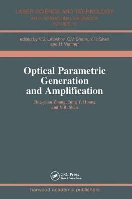 Cover for Jing-Yuan Zhang · Optical Parametric Generation and Amplification - Laser Science and Technology (Paperback Bog) (1995)