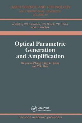 Optical Parametric Generation and Amplification - Laser Science and Technology - Jing-Yuan Zhang - Books - Harwood-Academic Publishers - 9783718657438 - March 1, 1995