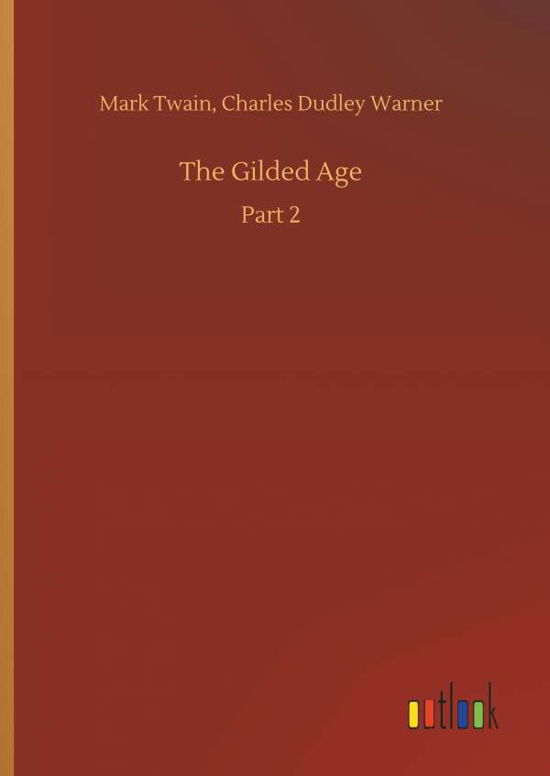 The Gilded Age - Twain - Bøger -  - 9783732644438 - 5. april 2018