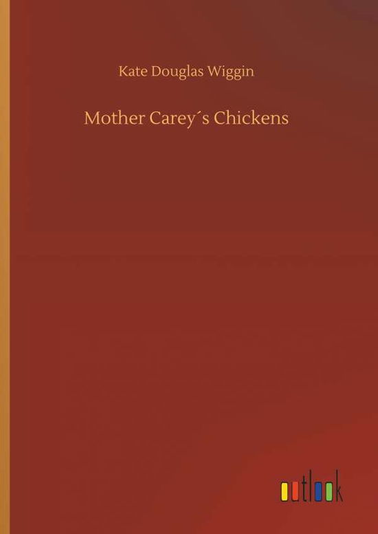 Cover for Wiggin · Mother Carey s Chickens (Book) (2018)