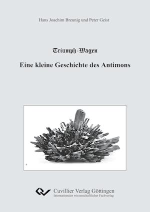 Cover for Hans Joachim Breunig · Triumph-Wagen - Eine kleine Geschichte des Antimons (Paperback Book) (2018)