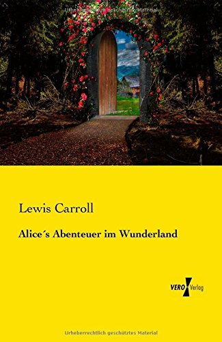 Cover for Lewis Carroll · Alice's Abenteuer Im Wunderland (Taschenbuch) [German edition] (2019)