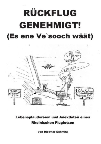 Cover for Dietmar Schmitz · Rückflug Genehmigt! (Es Ene Ve'sooch Wäät) (German Edition) (Paperback Book) [German edition] (2014)