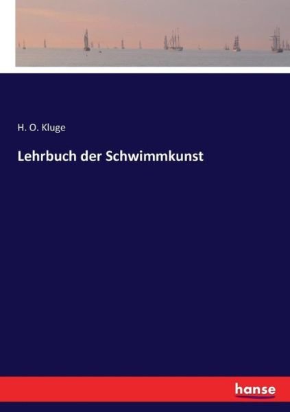 Cover for Kluge · Lehrbuch der Schwimmkunst (Bok) (2017)