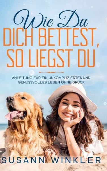 Cover for Winkler · Wie Du Dich bettest, so liegst (Bog) (2018)