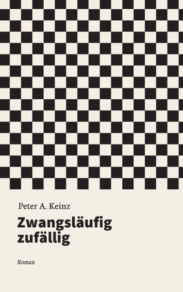 Cover for Keinz · Zwangsläufig zufällig (Book) (2019)