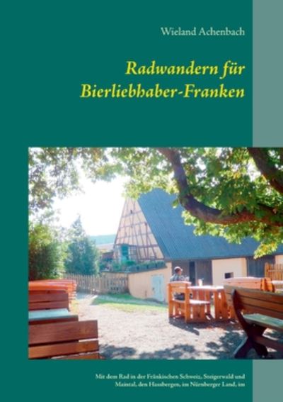 Cover for Achenbach · Radwandern für Bierliebhaber- (Book) (2020)