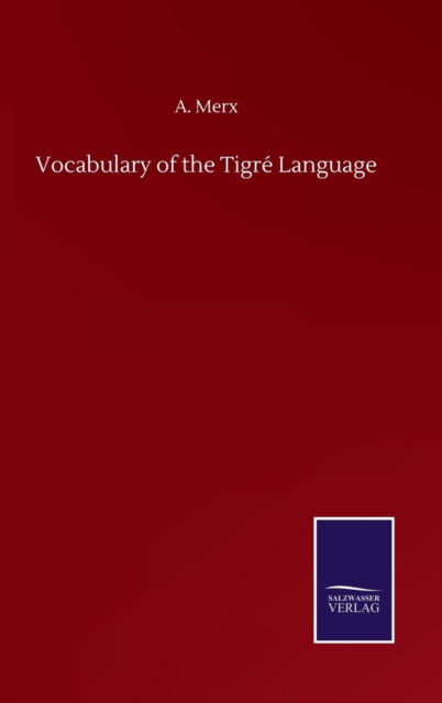 Cover for A Merx · Vocabulary of the Tigre Language (Hardcover Book) (2020)