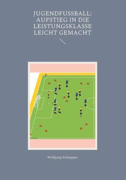 Cover for Wolfgang Schnepper · Jugendfußball (Paperback Book) (2022)