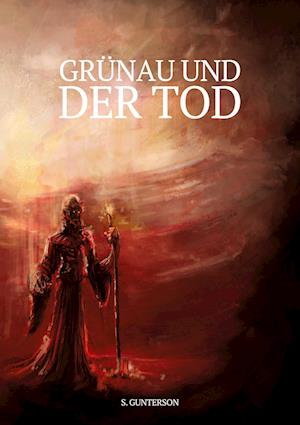 Cover for S. Gunterson · Grünau und der Tod (Book) (2024)