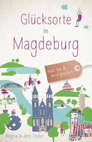 Cover for Jens Tödter · Glücksorte in Magdeburg (Bok) (2023)