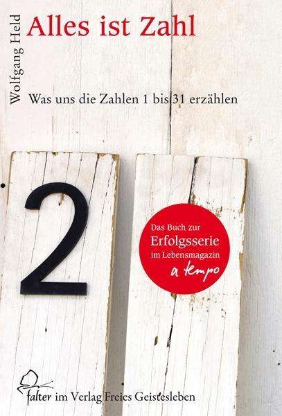 Cover for Wolfgang Held · Alles Ist Zahl: Was Uns Die Zahlen 1 Bis 31 Erzahlen (Falter) (Book)