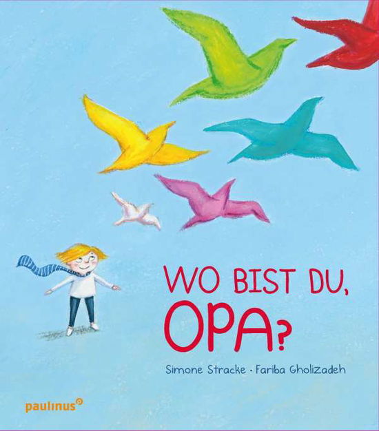 Wo bist du, Opa? - Stracke - Books -  - 9783790217438 - 