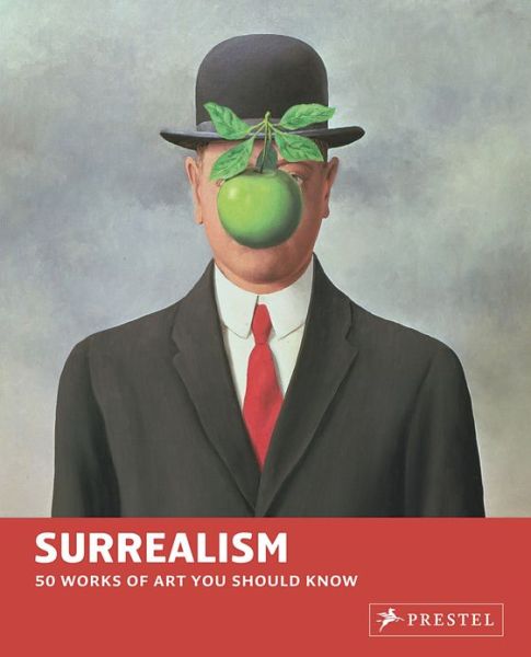 Surrealism: 50 Works of Art You Should Know - 50 You Should Know - Brad Finger - Books - Prestel - 9783791348438 - November 25, 2013